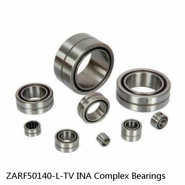 ZARF50140-L-TV INA Complex Bearings #1 small image