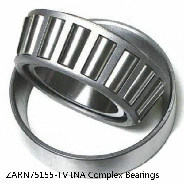 ZARN75155-TV INA Complex Bearings