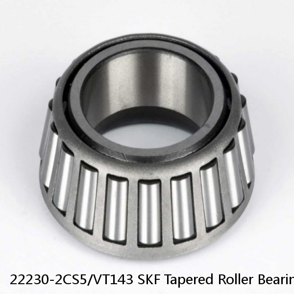 22230-2CS5/VT143 SKF Tapered Roller Bearings