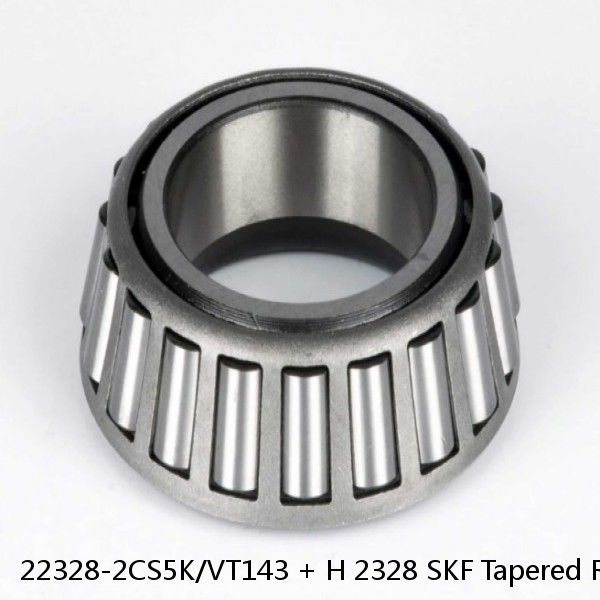 22328-2CS5K/VT143 + H 2328 SKF Tapered Roller Bearings