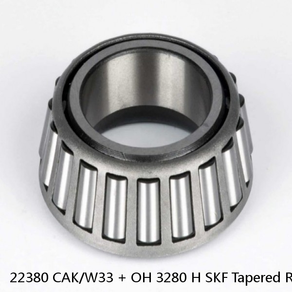 22380 CAK/W33 + OH 3280 H SKF Tapered Roller Bearings