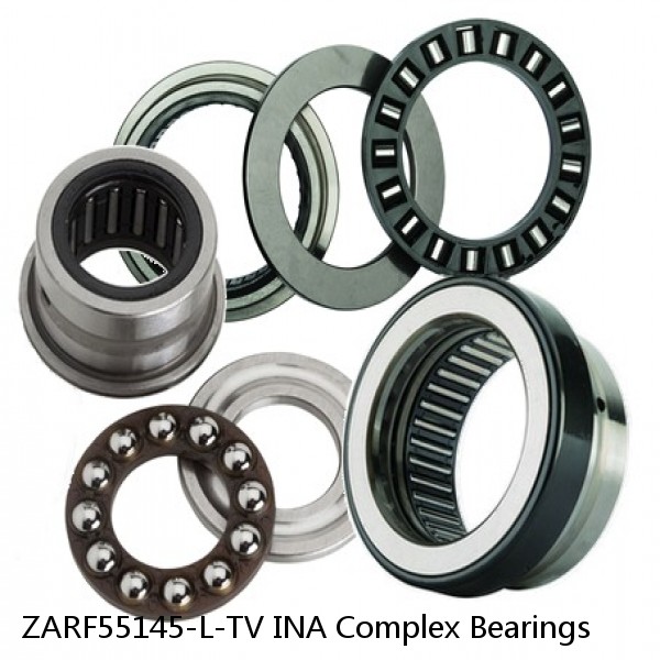 ZARF55145-L-TV INA Complex Bearings #1 image